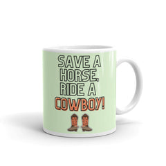 Save A Horse Ride A Cowboy Mug