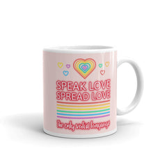 Speak Love Spread Love Mug