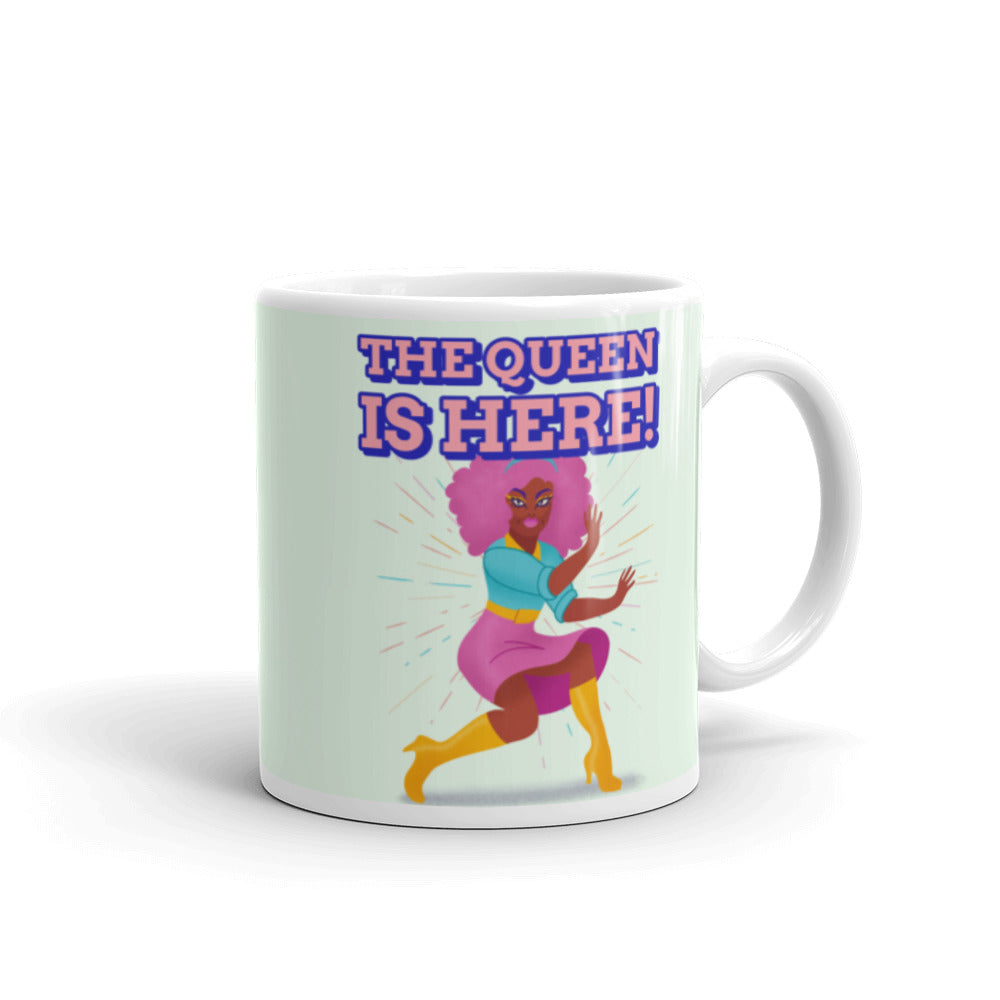 The Queen Is Here Mug