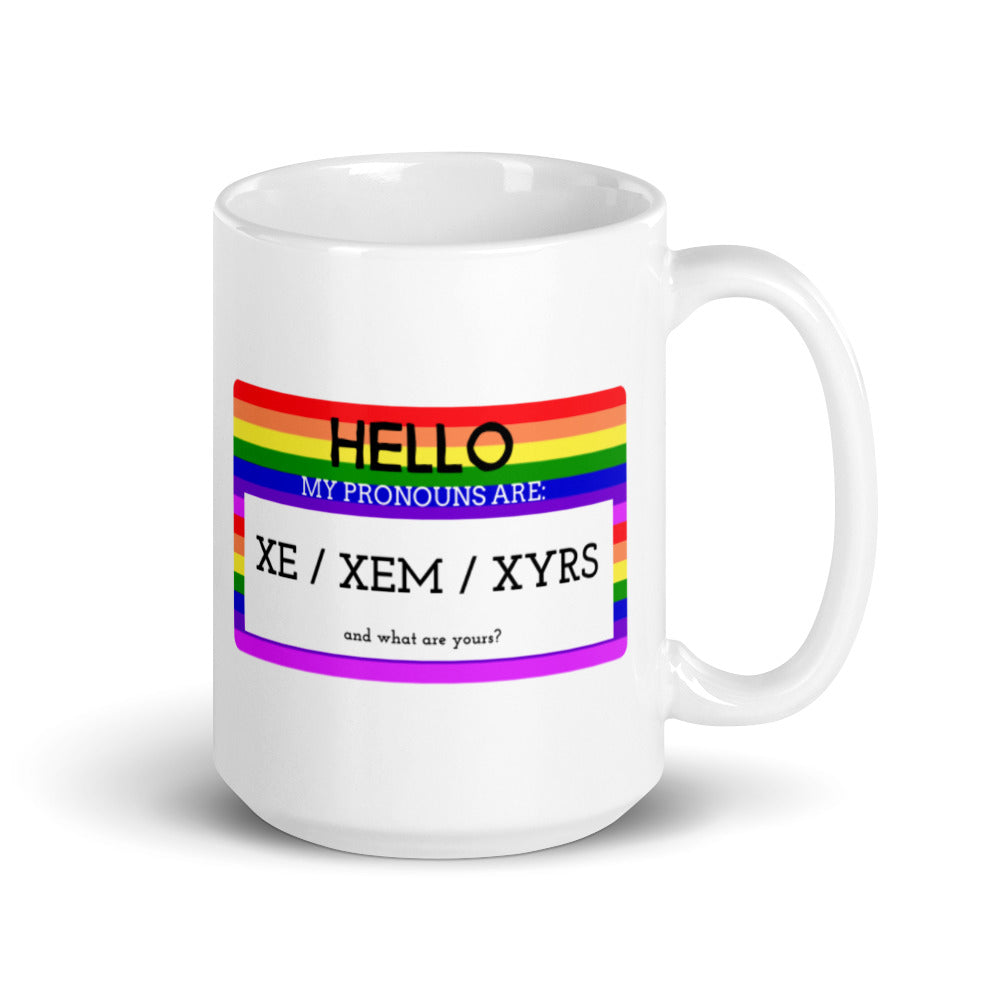 Hello My Pronouns Are Xe / Xem / Xyrs Mug