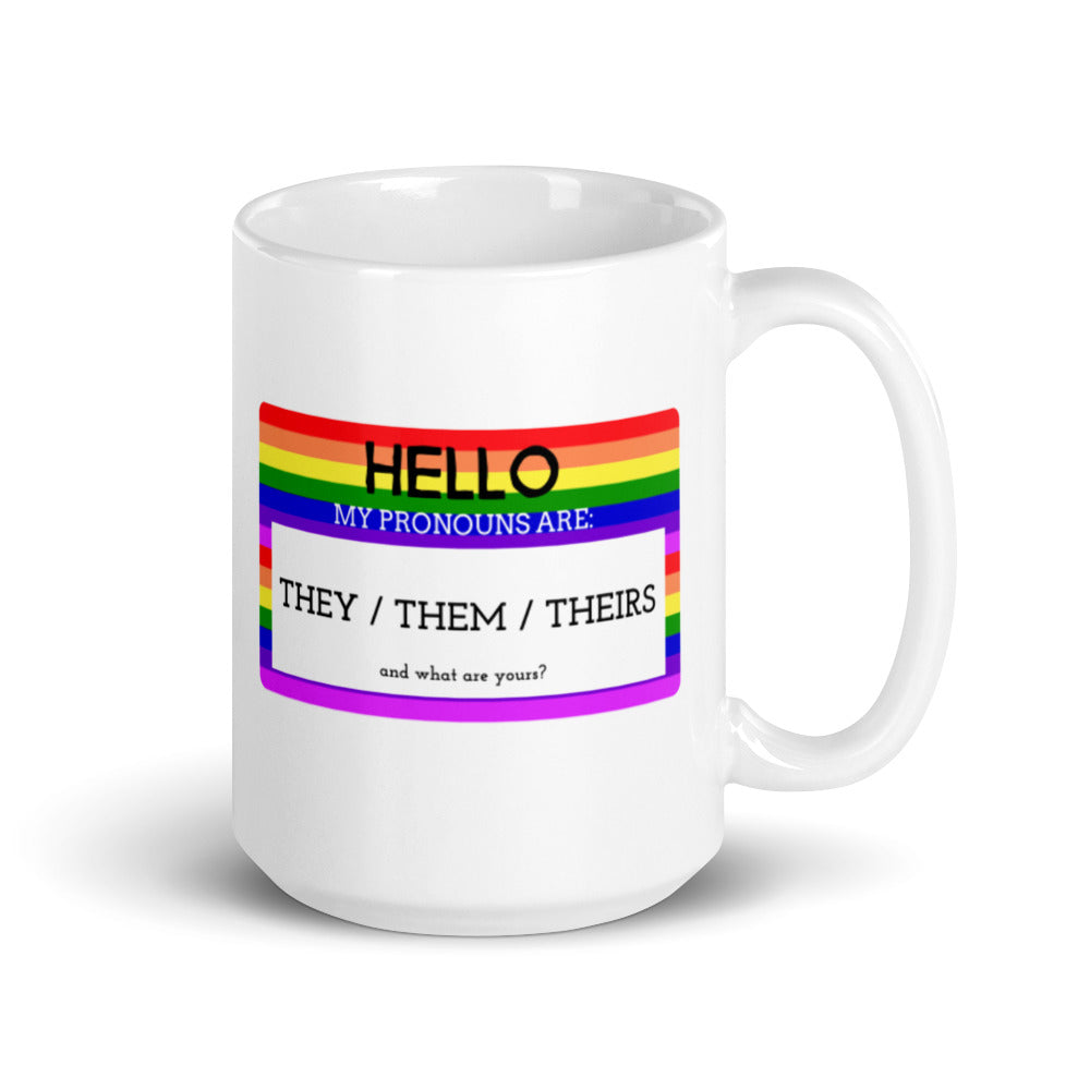 Hello My Pronouns Are They / Them / Theirs Mug