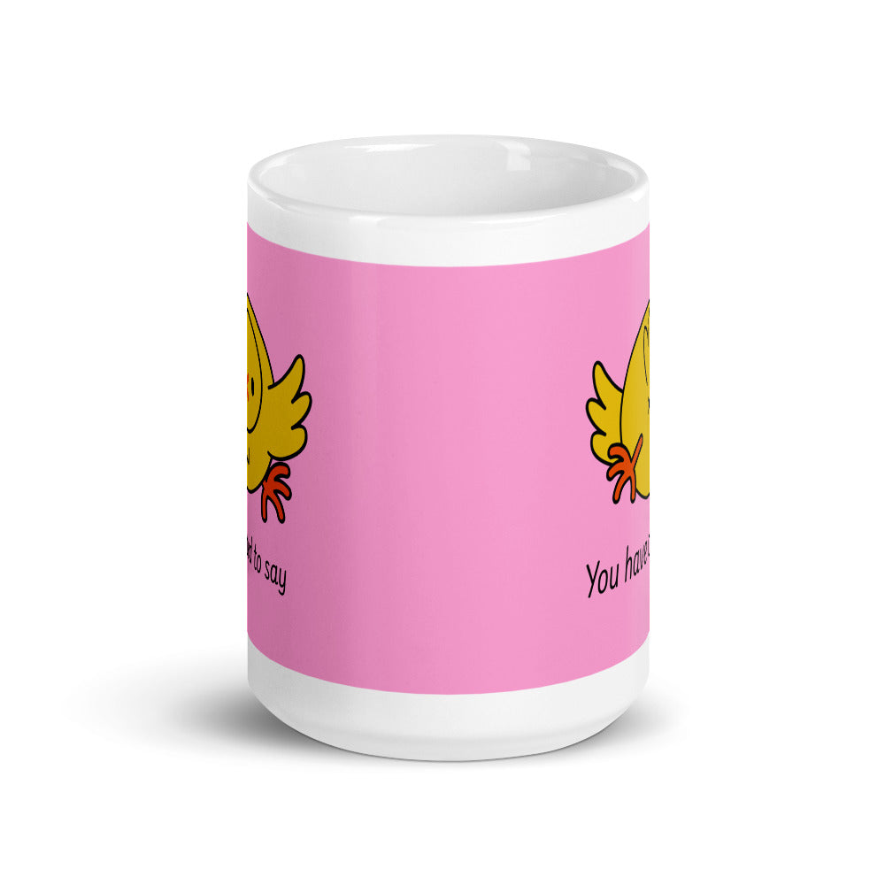 Just Wanted To Say You Have A Cute Butt Mug