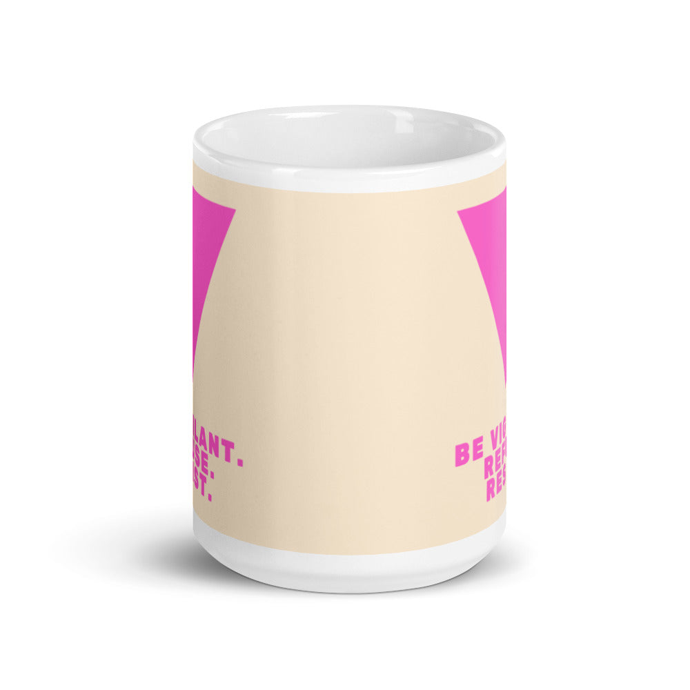Be Vigilant. Refuse. Resist. Mug