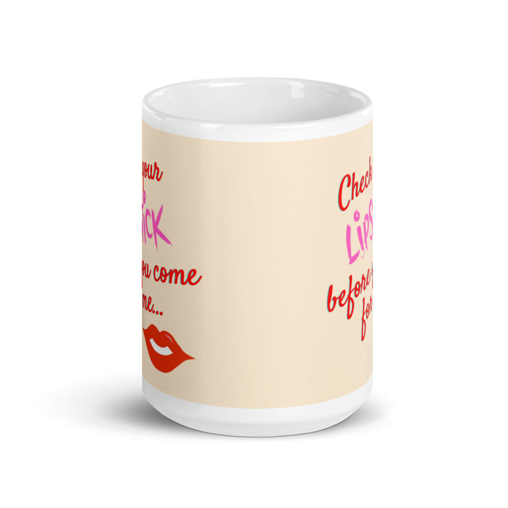 Check Your Lipstick Mug