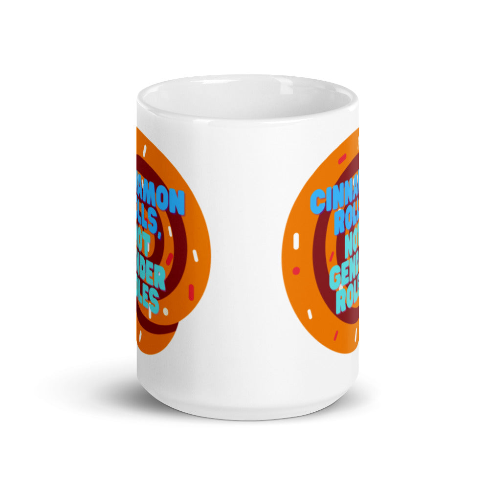 Cinnamon Rolls Not Gender Roles Mug