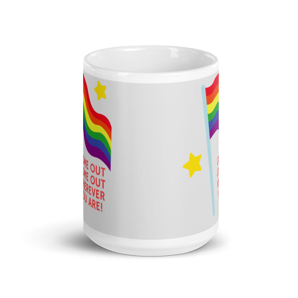 Come Out Come Out Mug