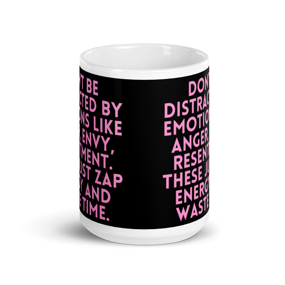 Don't Be Distracted By Emotions Mug