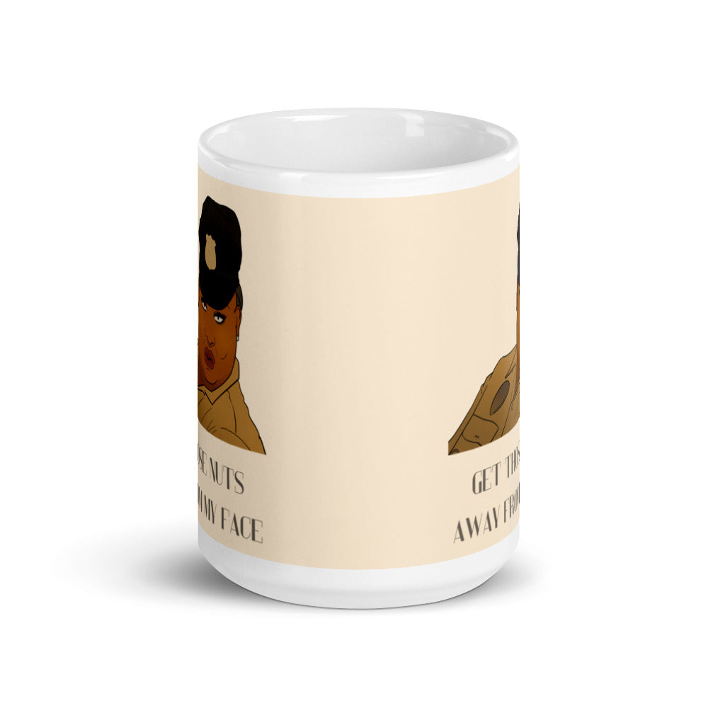 Get Those Nuts Away From My Face! (Latrice Royale) Mug