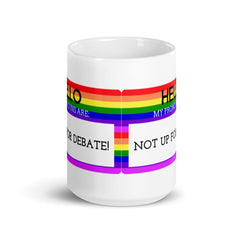 Hello My Pronouns Are Not Up For Debate Mug