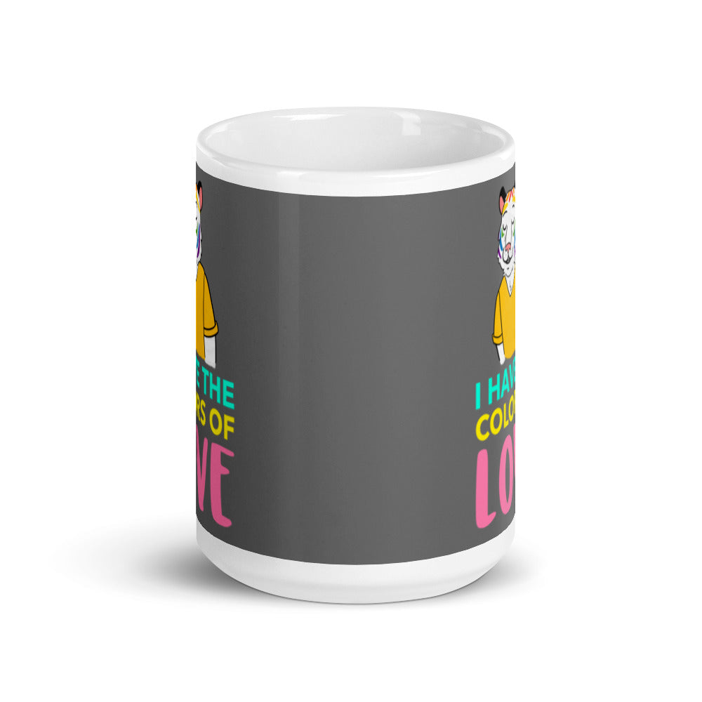 I Have The Colors Of Love Mug