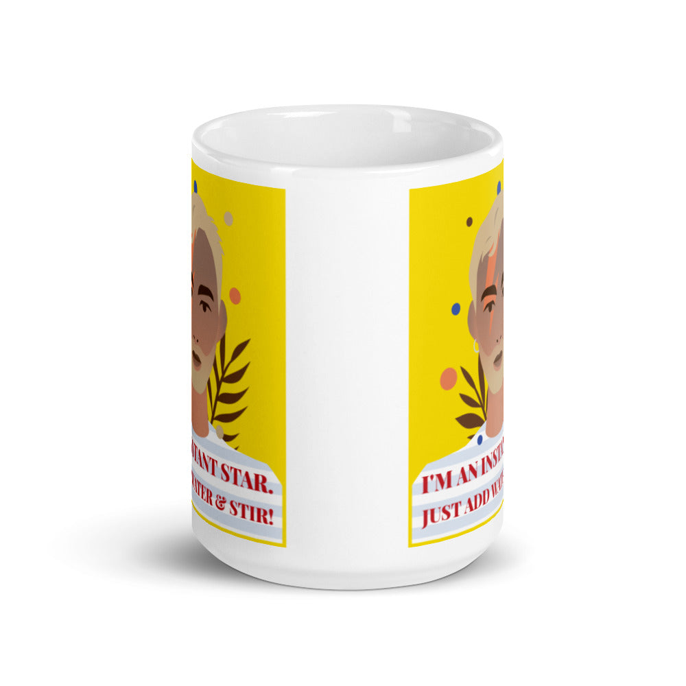 I'm An Instant Star Mug