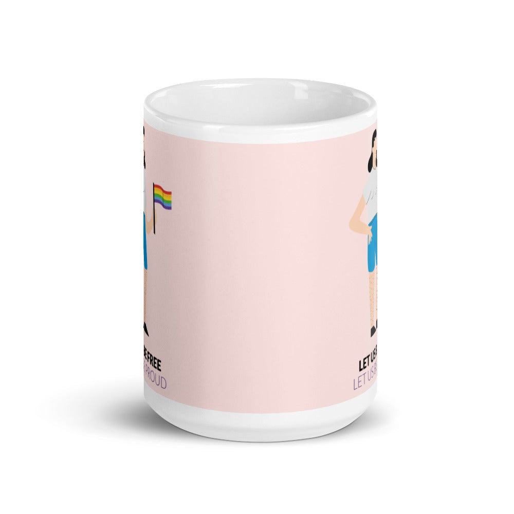 Let Us Be Free Let Us Be Proud Mug