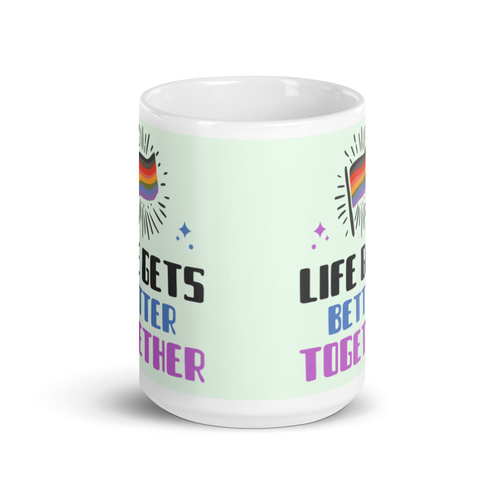 Life Gets Better Together Mug