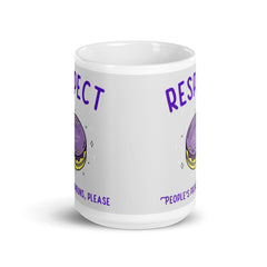 Respect People's Pronouns Please Mug