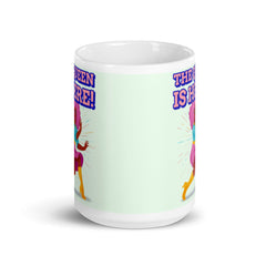 The Queen Is Here Mug