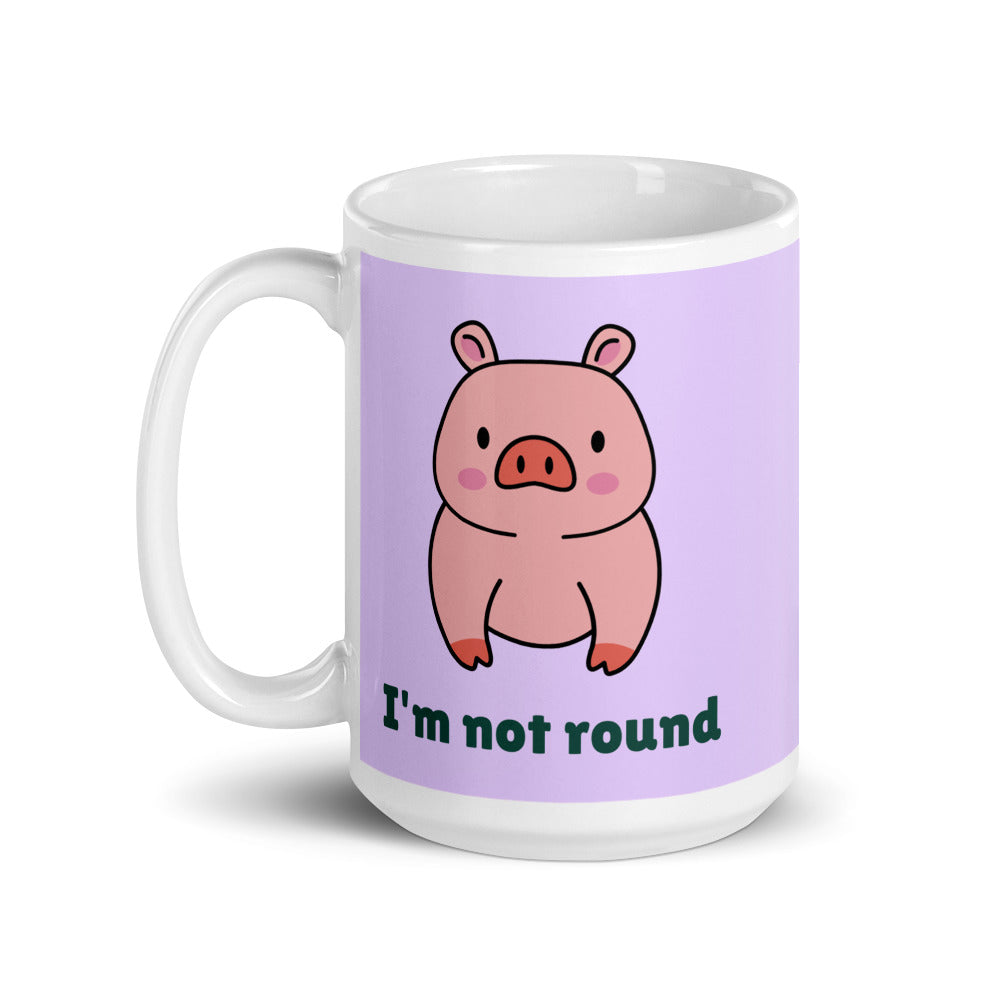 I'm Not Round, Just Thicc! Mug