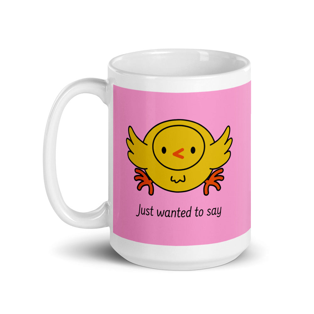 Just Wanted To Say You Have A Cute Butt Mug