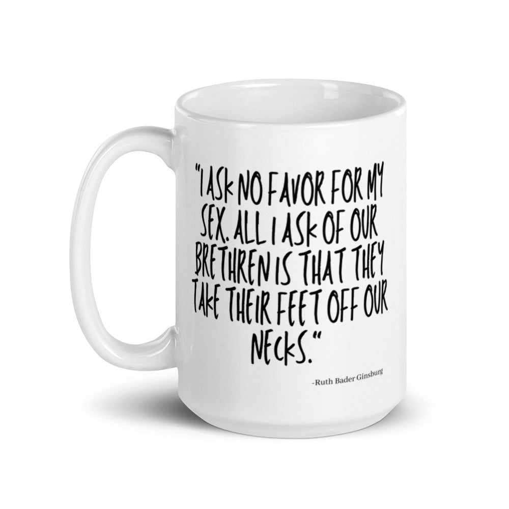 I Ask No Favor For My Sex Mug