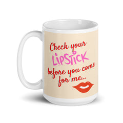 Check Your Lipstick Mug