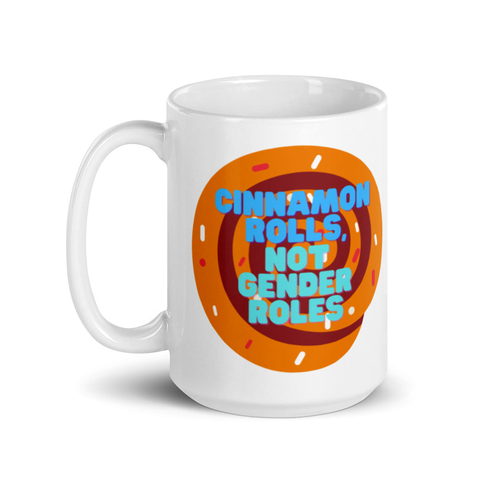 Cinnamon Rolls Not Gender Roles Mug