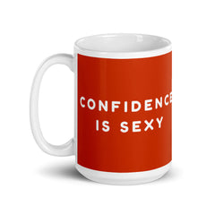 Confidence Is Sexy Mug