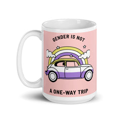 Gender Is Not A One-way Trip Mug