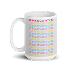I Like Everyone Mug