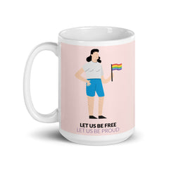 Let Us Be Free Let Us Be Proud Mug