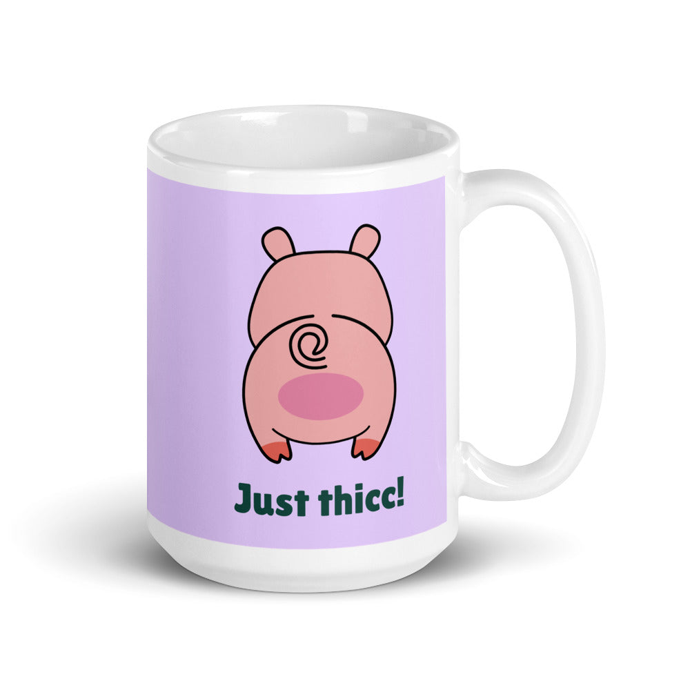 I'm Not Round, Just Thicc! Mug