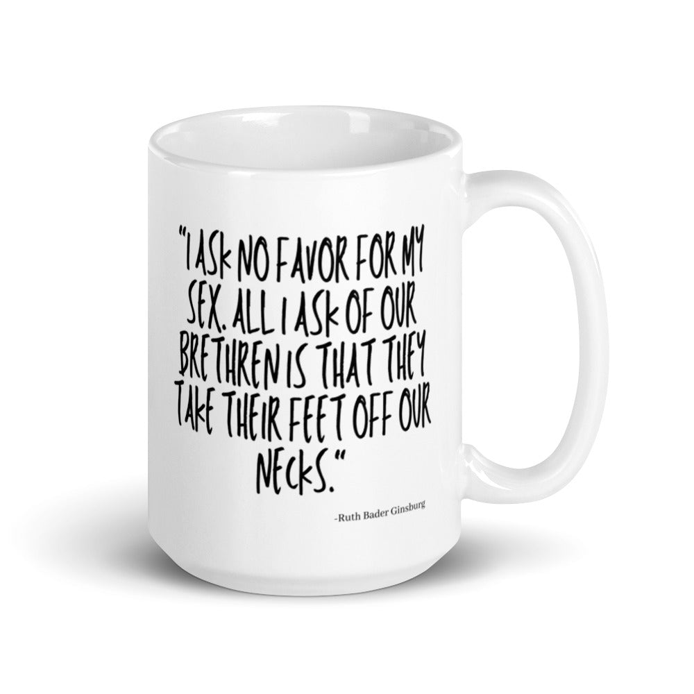 I Ask No Favor For My Sex Mug
