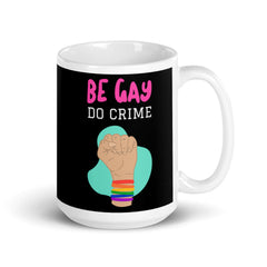 Be Gay Do Crime Mug