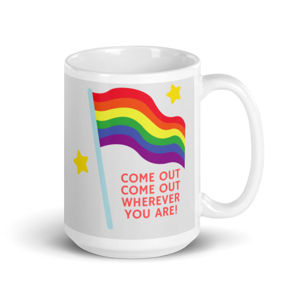Come Out Come Out Mug