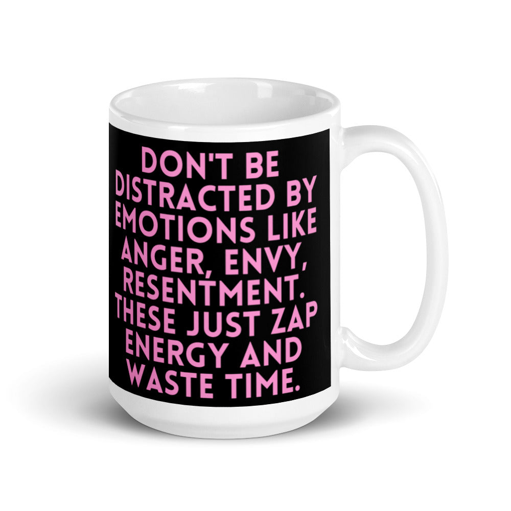 Don't Be Distracted By Emotions Mug