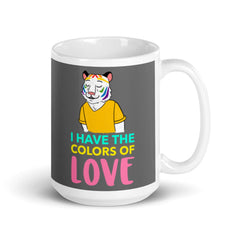I Have The Colors Of Love Mug