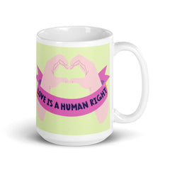 Love Is A Human Right Mug