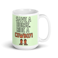 Save A Horse Ride A Cowboy Mug