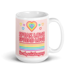 Speak Love Spread Love Mug