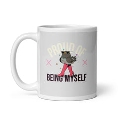 Proud Of Being Myself Mug