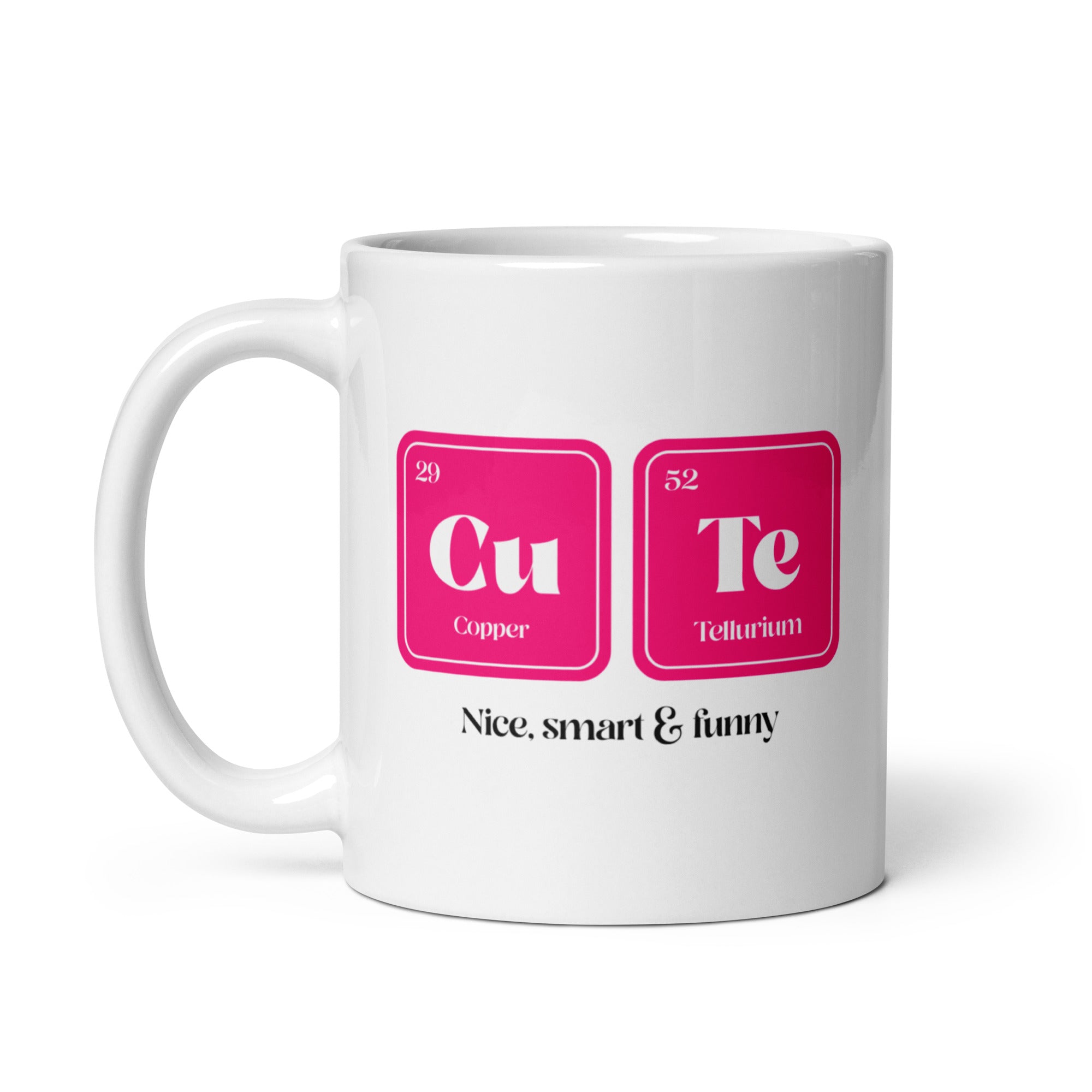 CuTe Nice Smart & Funny Mug