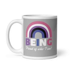 Being Proud Of Who I Am! Mug