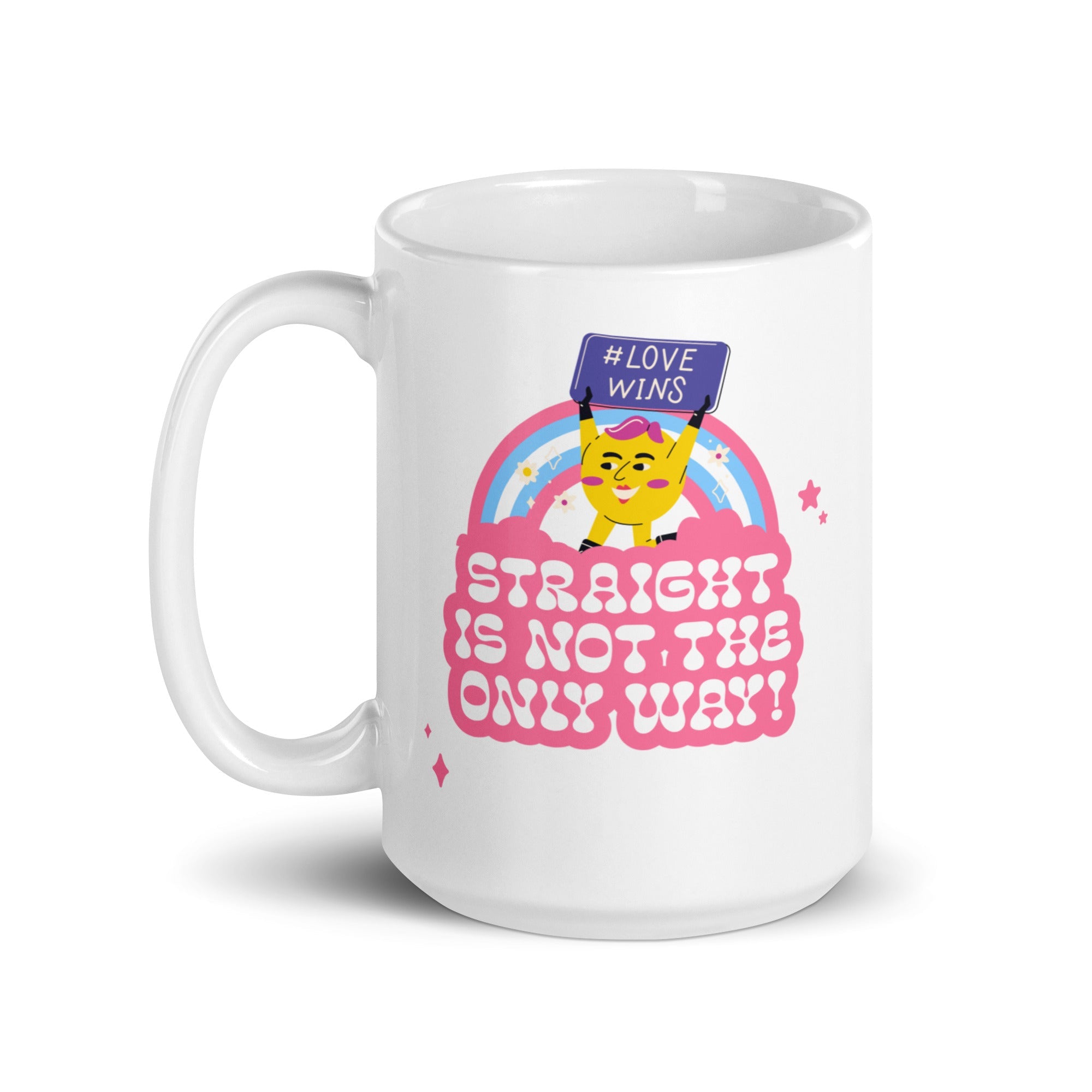 Straight Is Not The Only Way! Mug