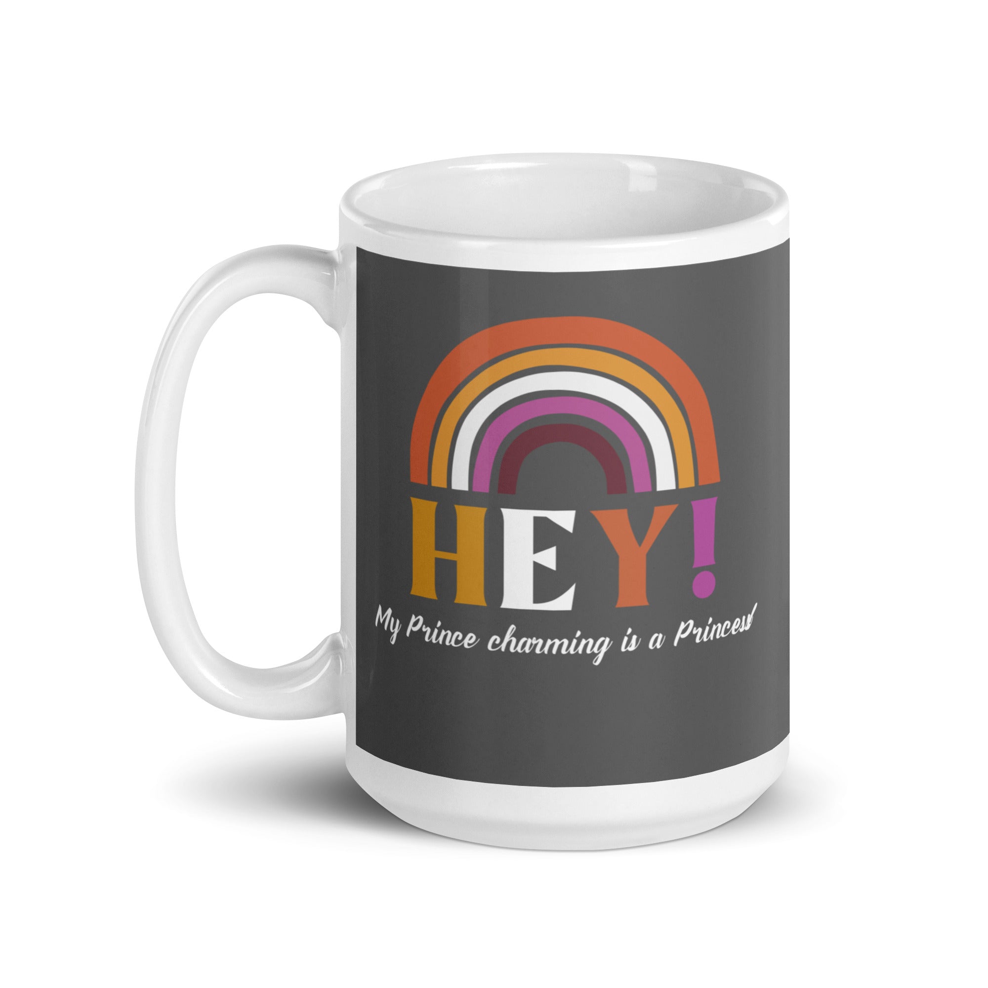 Hey! My Prince Charming Is A Princess! Mug