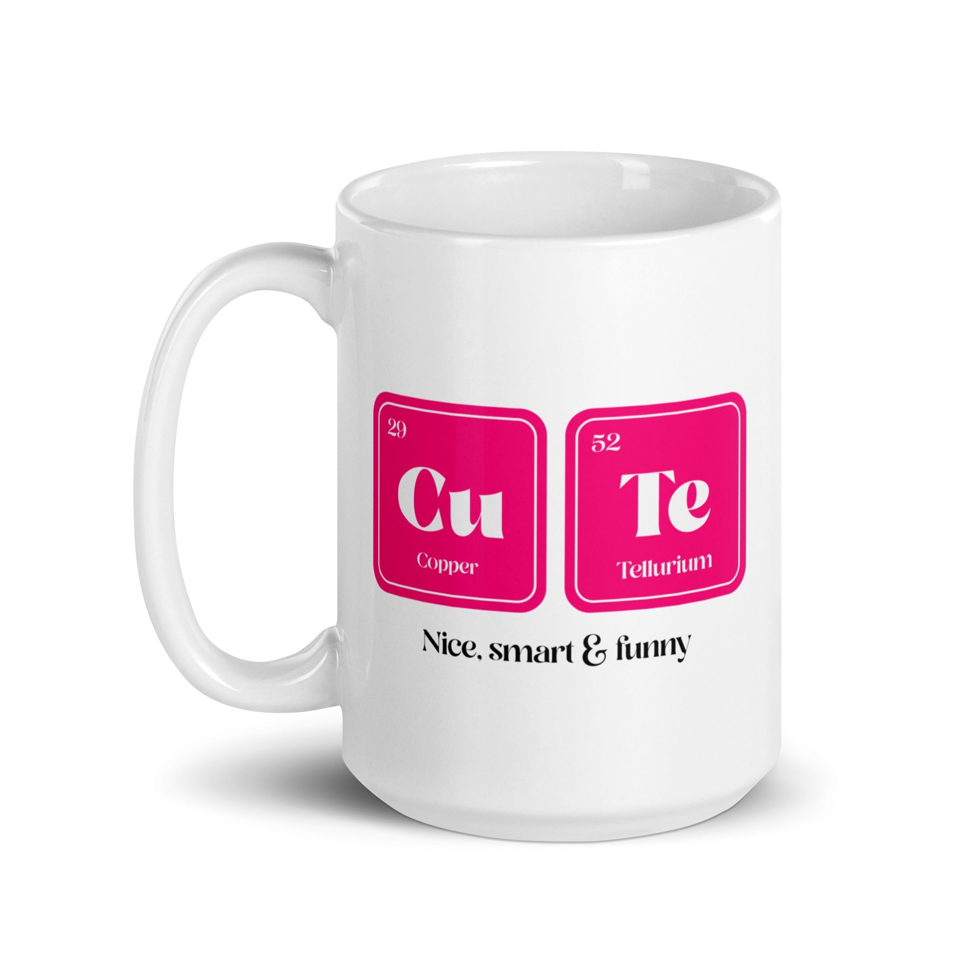 CuTe Nice Smart & Funny Mug