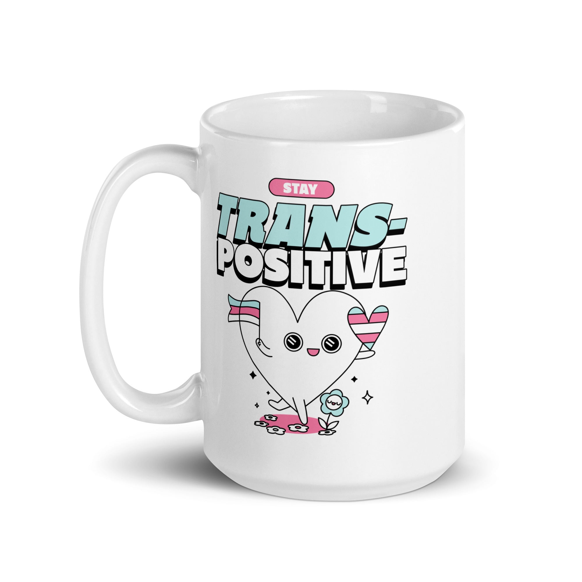 Stay Trans-Positive Mug