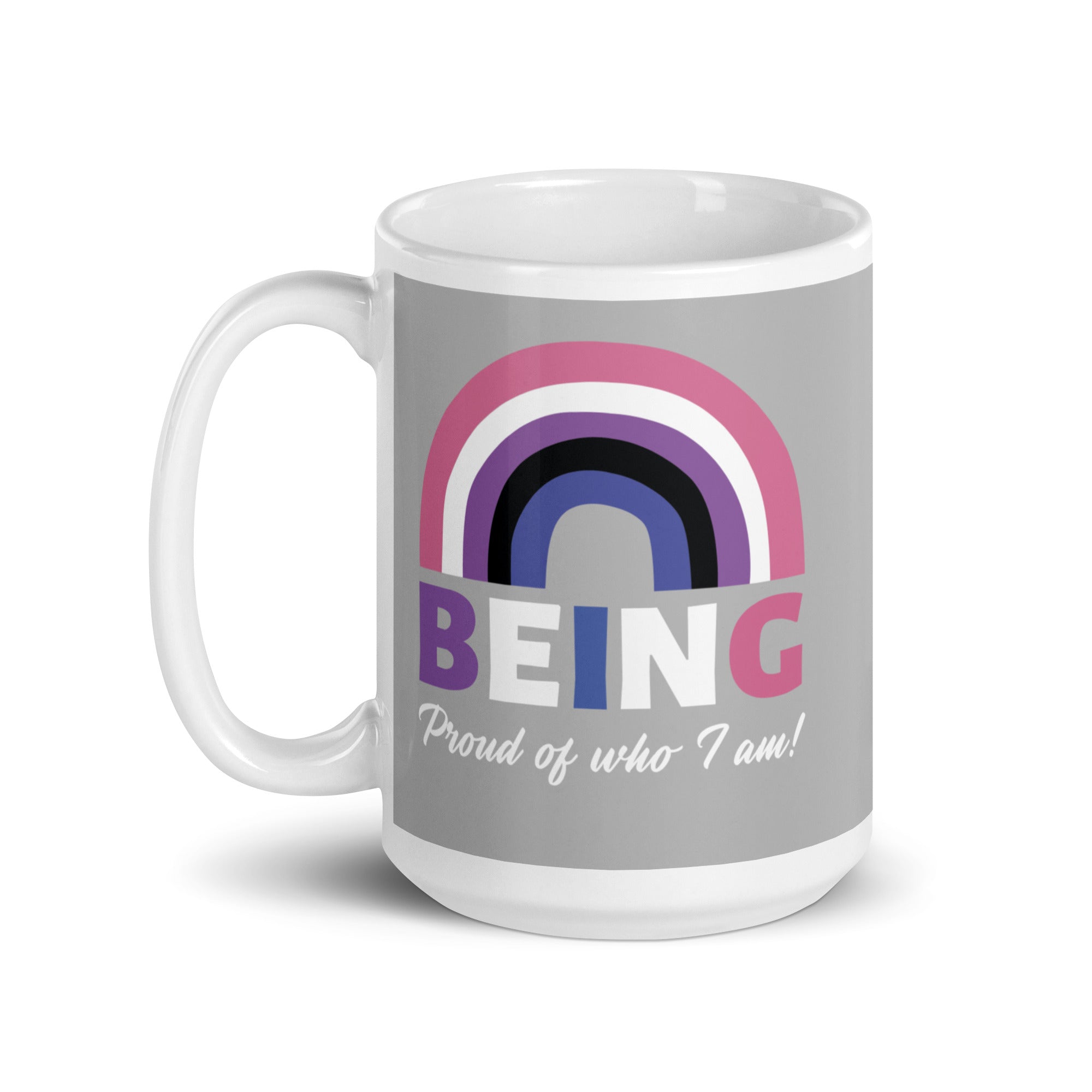 Being Proud Of Who I Am! Mug