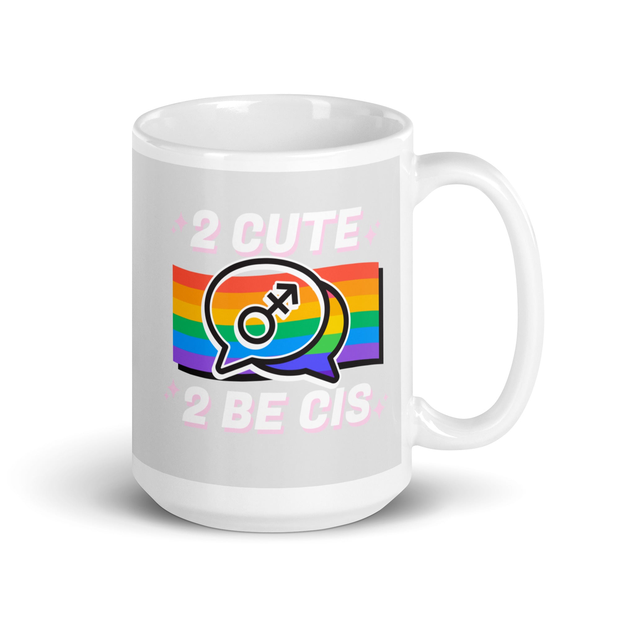 2 Cute 2 Be Cis Mug