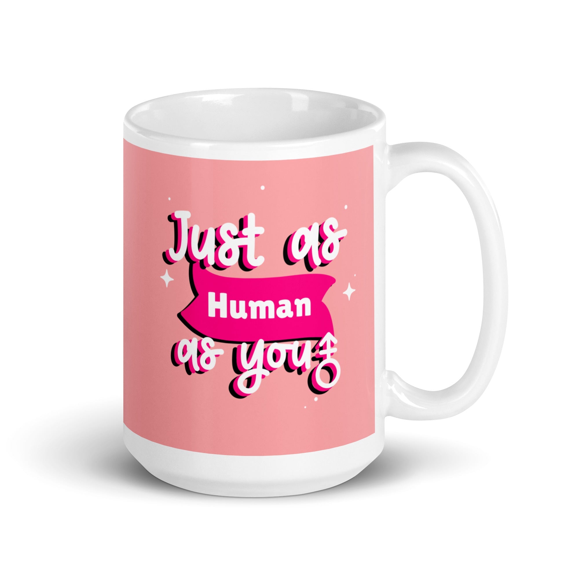 Just As Human As You Mug