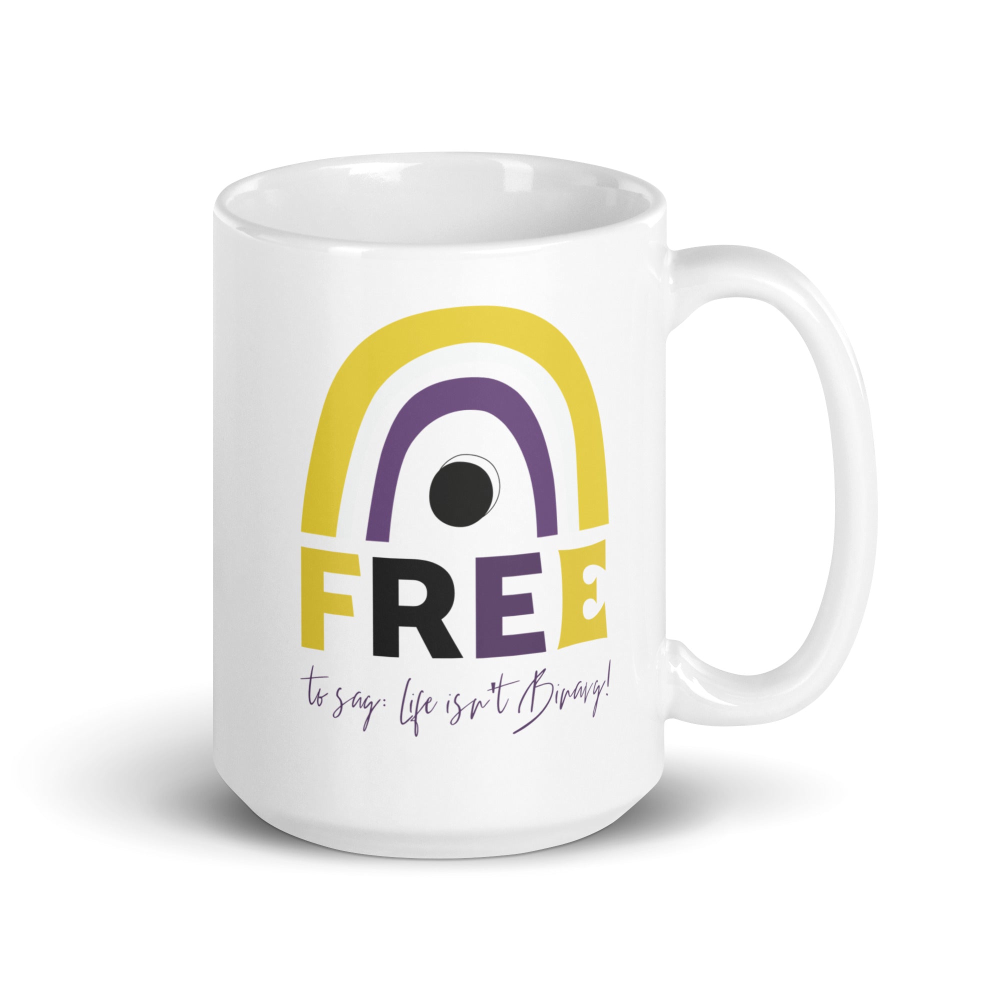 Free To Say: Life Isn't Binary! Mug
