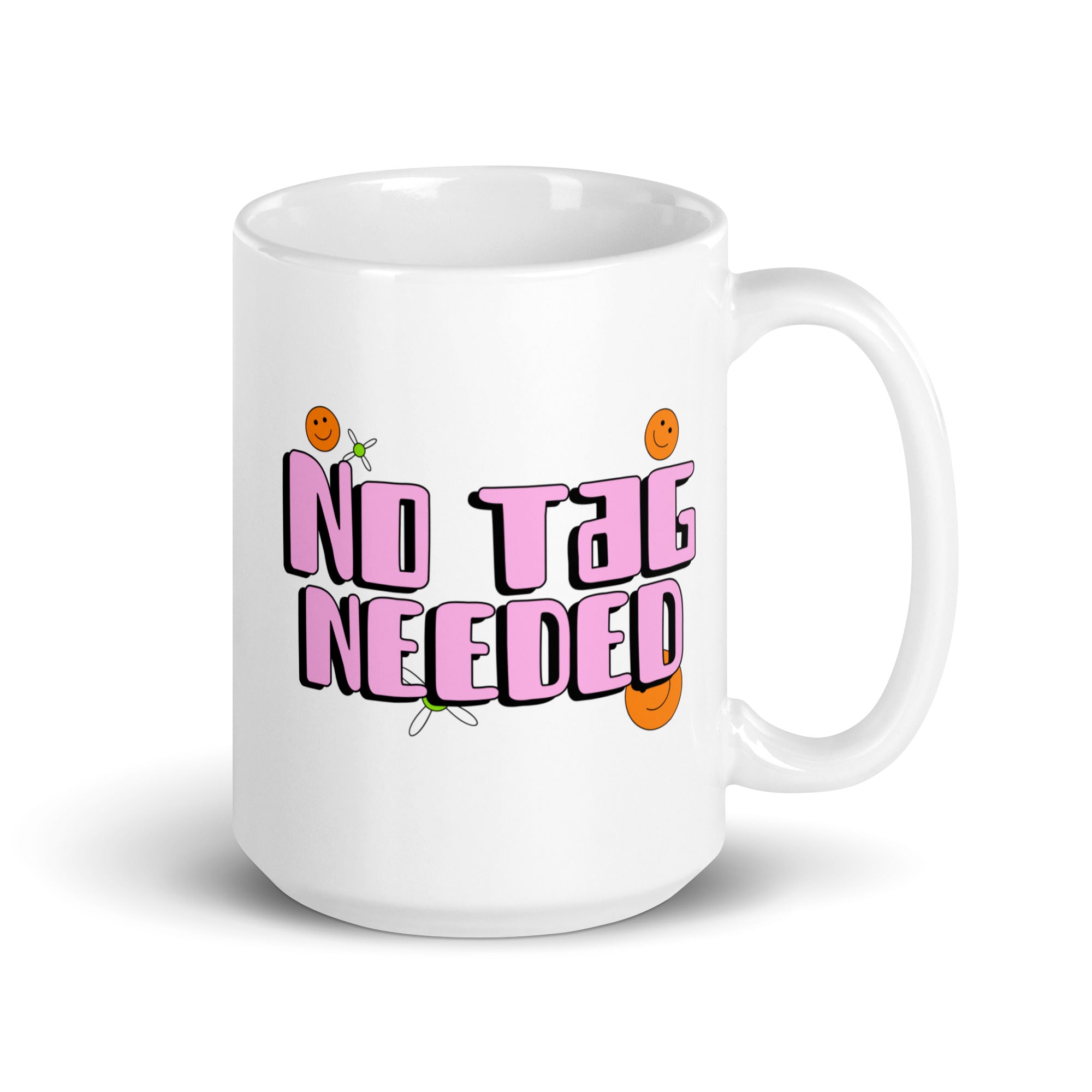 No Tag Needed Mug