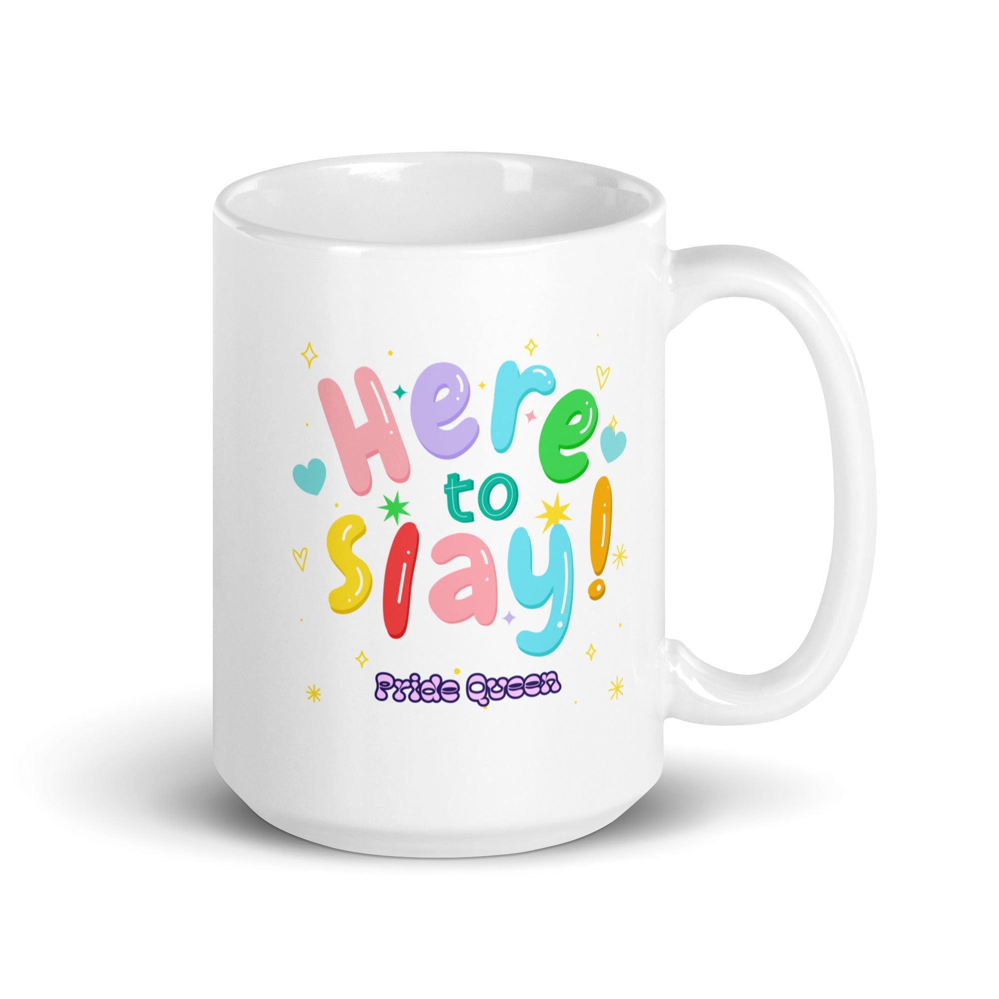 Here To Slay! Pride Queen Mug